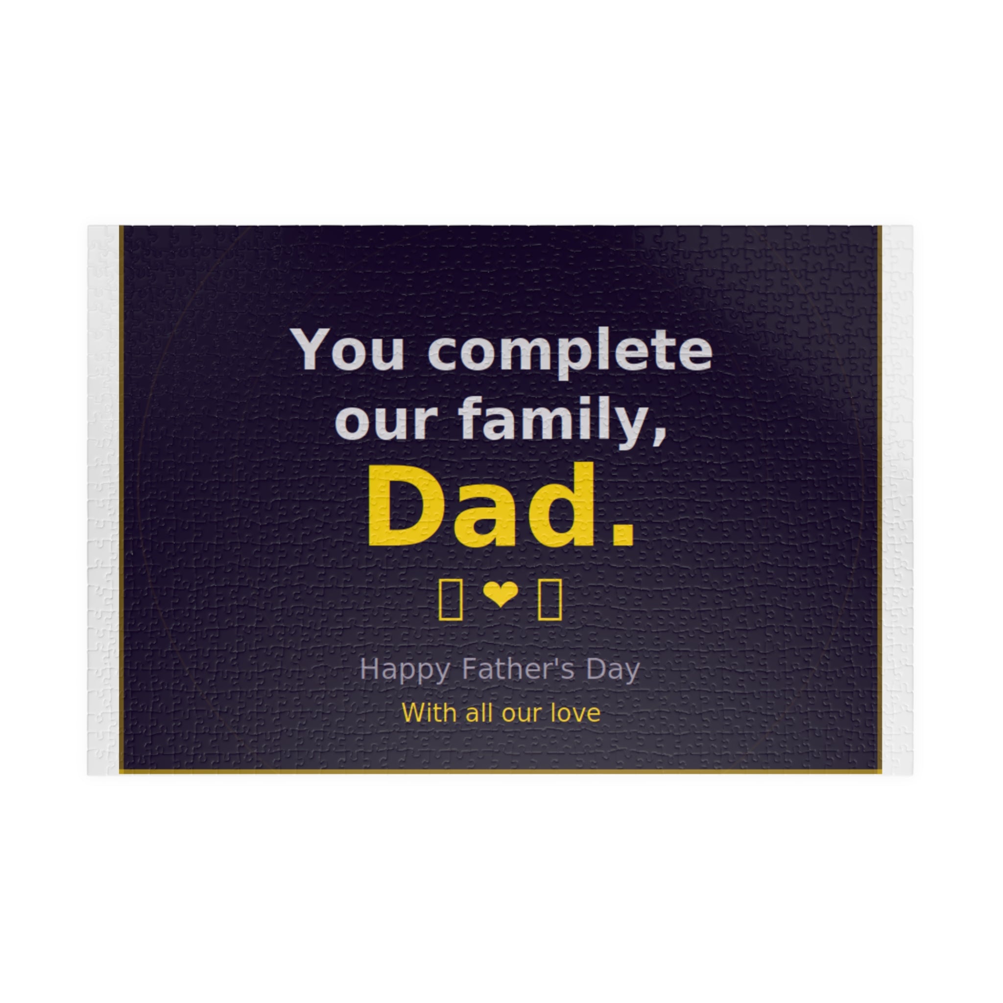 Father’s Day Puzzle – “You Complete Our Family, Dad” Personalized Jigsaw (110/252/520/1014 pcs)