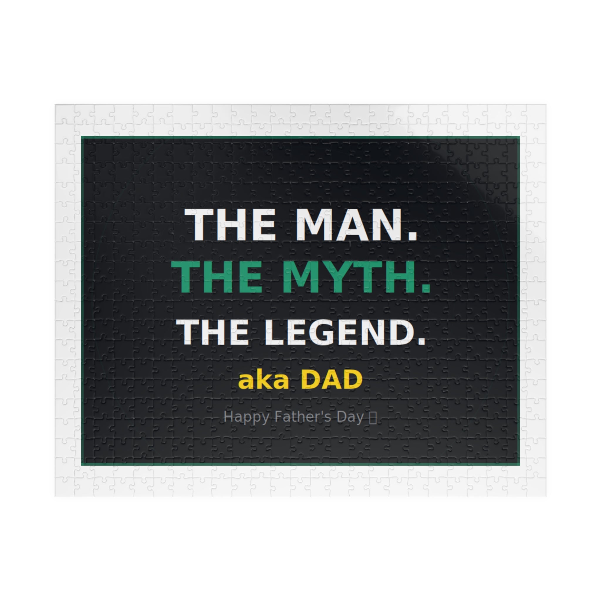 Puzzle — "The Man. The Myth. The Legend. aka Dad" Father's Day Jigsaw